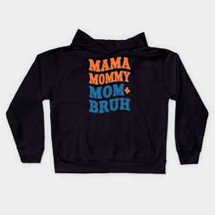 Mama Mommy Mom Bruh Sunset Funny Mother's Day Kids Hoodie